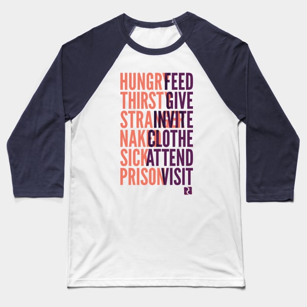 Whatever you do to the least of these... Baseball T-Shirt by DreamCenterLKLD